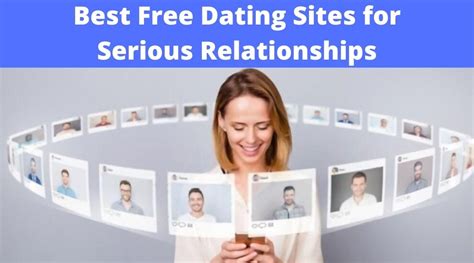 Free Dating Sites for Serious Relationships .